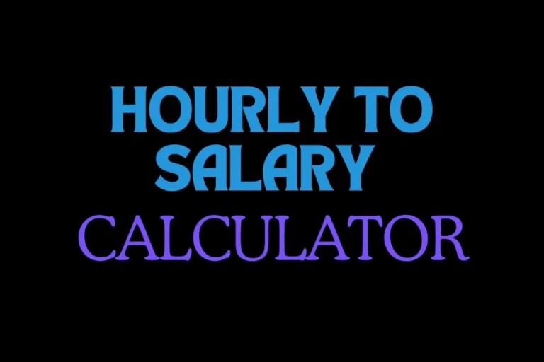 Hourly to Salary Calculator