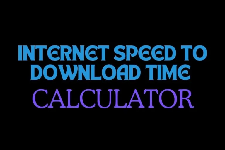 Internet Speed to Download Time Calculator (1)